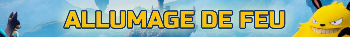 Bandeau capacités de travail allumage de feu